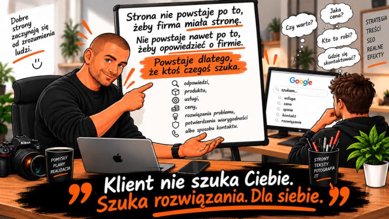Po co firmie strona internetowa? 9 Marcin Zykubek przy tablicy z hasłem „Klient nie szuka Ciebie. Szuka rozwiązania. Dla siebie.” – po co firmie strona internetowa